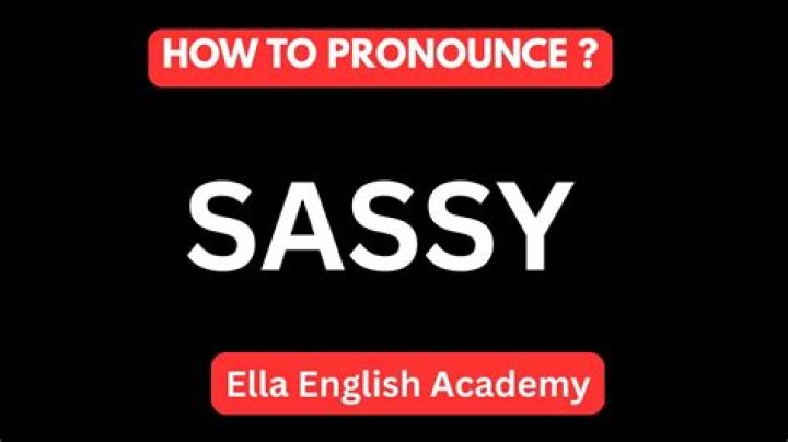 How to pronounce sassy