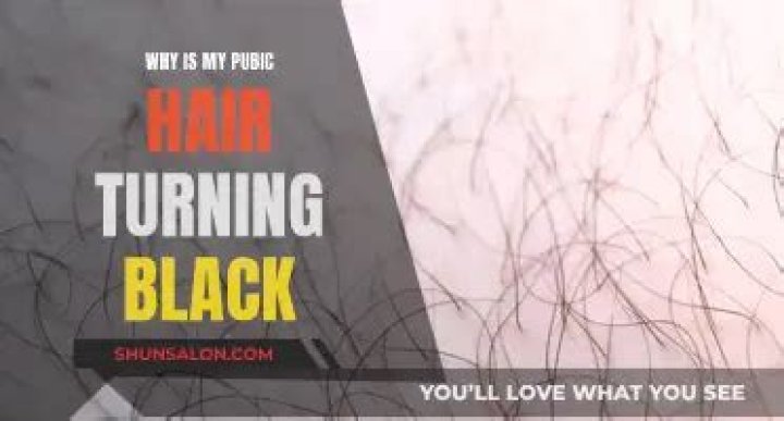 Why is my pubic hair turning black